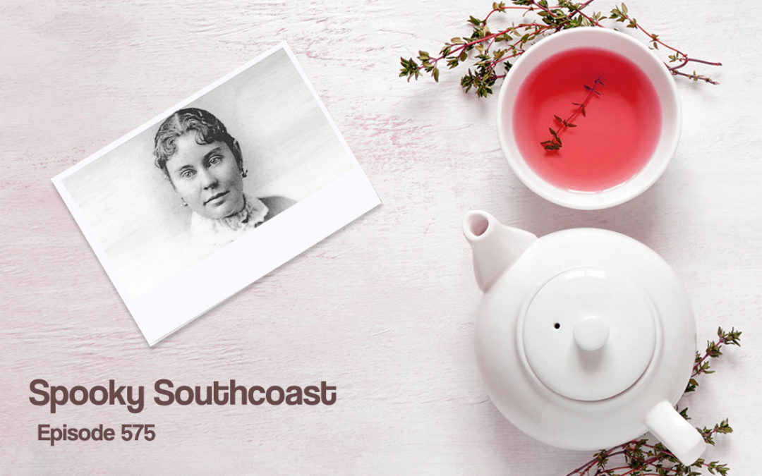 episode 575 Tea with Lizzie Borden